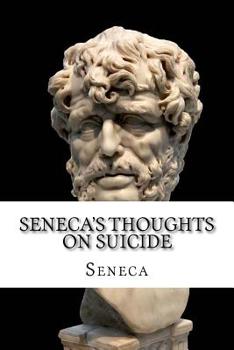 Paperback Seneca's Thoughts On Suicide Book