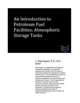 Paperback An Introduction to Petroleum Storage Facilities: Atmospheric Storage Tanks Book