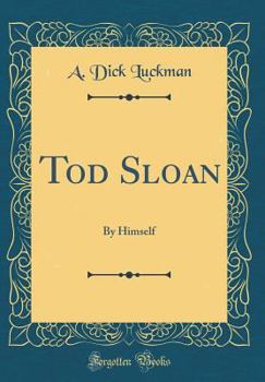 Hardcover Tod Sloan: By Himself (Classic Reprint) Book