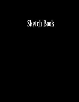 Paperback Sketch Book: Blank Pages Notebook size 8.5"x 11" 100 pages - Black Cover Great for Drawing, Sketching, Writing and It can be given Book