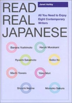 Read Real Japanese: All You Need to Enjoy Eight Contemporary Writers - Book  of the Read Real Japanese