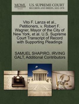 Paperback Vito F. Lanza et al., Petitioners, V. Robert F. Wagner, Mayor of the City of New York, et al. U.S. Supreme Court Transcript of Record with Supporting Book