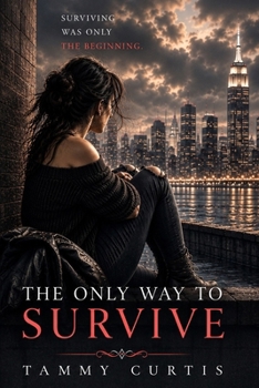 Paperback The Only Way to Survive Book