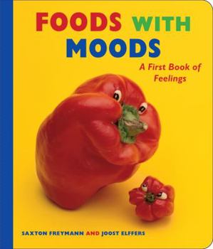 Board book Foods with Moods: A First Book of Feelings Book