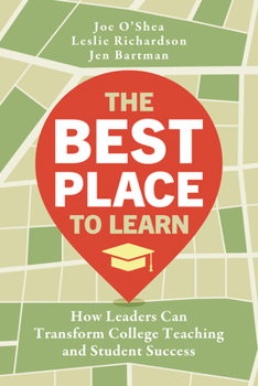 Paperback The Best Place to Learn: How Leaders Can Transform College Teaching and Student Success Book