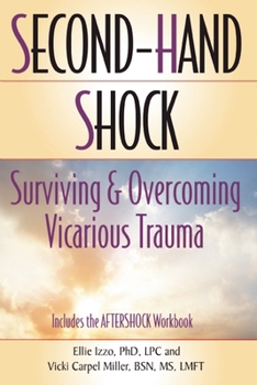 Paperback Second-Hand Shock: Surviving and Overcoming Vicarious Trauma Book