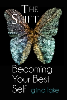 The Shift: Becoming Your Best Self