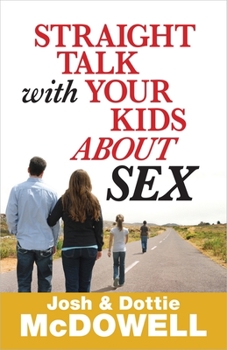 Paperback Straight Talk with Your Kids about Sex Book