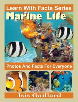 Paperback Marine Life Photos and Facts for Everyone: Animals in Nature (Learn With Facts Series) Book
