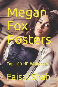 Paperback Megan Fox Posters: Top 100 HD Wallpapers Book