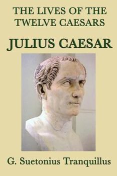 Paperback The Lives of the Twelve Caesars -Julius Caesar- Book