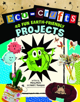 Hardcover Eco-crafts: 40 Fun Earth-friendly Projects Book