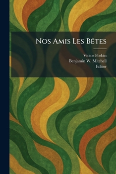 Nos Amis Les BÃates (French Edition)