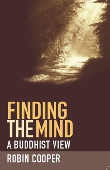 Paperback Finding the Mind: A Buddhist View Book