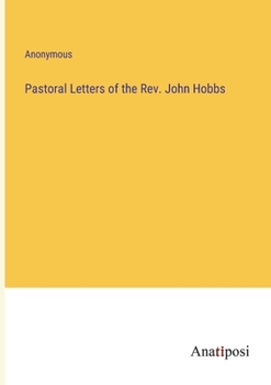 Paperback Pastoral Letters of the Rev. John Hobbs Book