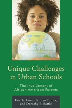 Paperback Unique Challenges in Urban Schools: The Involvement of African American Parents Book