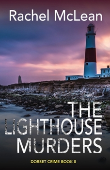 The Lighthouse Murders - Book #8 of the Dorset Crime