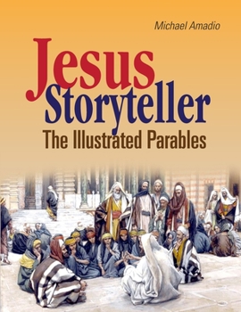 Paperback Jesus Storyteller: The Illustrated Parables Book