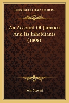 Paperback An Account Of Jamaica And Its Inhabitants (1808) Book