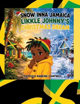 SNOW INNA JAMAICA: LIKKLE JOHNNY'S CHRISTMAS DREAM