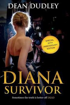 Paperback DIANA Survivor: Sometimes the truth is better off DEAD! Book