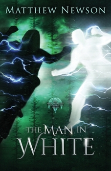 The Man in White (The Man Wrapped in Darkness Series) - Book #2 of the Man Wrapped in Darkness Series