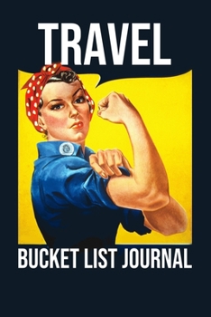 Travel Bucket List Journal: 100 Bucket List Guided Prompt Journal Planner Birthday Gift For Tracking Your Travel Adventures