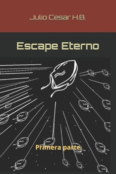 Paperback Escape Eterno: Primera parte [Spanish] Book