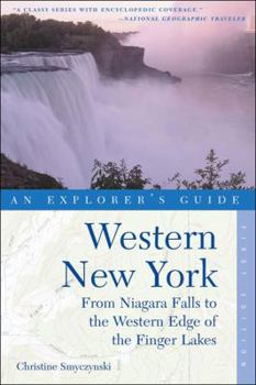 Paperback Western New York: From Niagara Falls and Southern Ontario to the Western Edge of the Finger Lakes Book