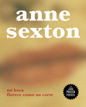 Paperback Mi Boca Florece Como Un Corte / My Mouth Blooms Like a Cut [Spanish] Book
