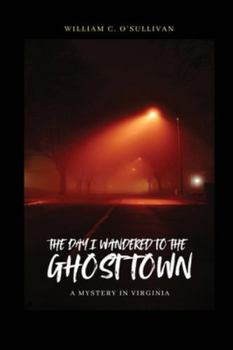 The Day I Wandered to the Ghost Town