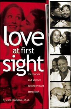 Hardcover Love at First Sight: The Stories and Science Behind Instant Attraction Book