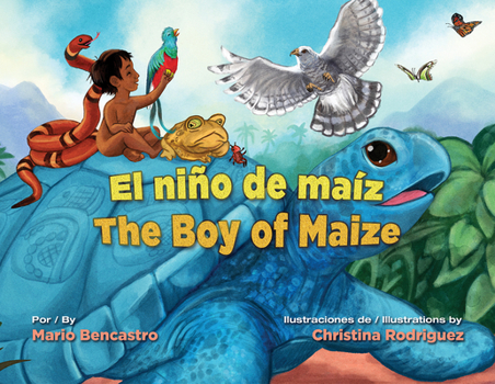Hardcover El Niño de Maíz / The Boy of Maize [Multiple Languages] Book