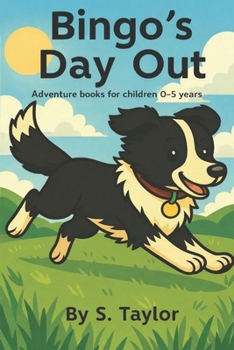 Bingo's Day Out: Adventure books for children 0-5 years
