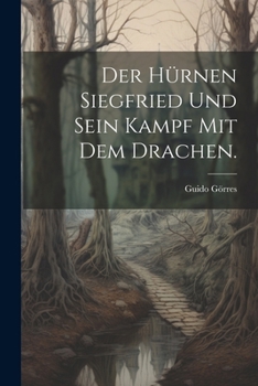 Paperback Der hürnen Siegfried und sein Kampf mit dem Drachen. [German] Book