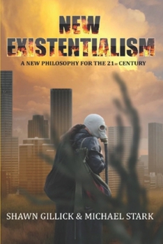 Paperback New Existentialism: A New Philosophy for the 21st Century Book