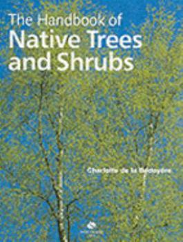 Paperback A Handbook of Native Trees and Shrubs Book