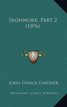 Paperback Ironwork, Part 2 (1896) Book