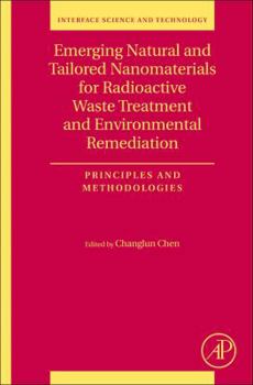 Paperback Emerging Natural and Tailored Nanomaterials for Radioactive Waste Treatment and Environmental Remediation: Principles and Methodologies Volume 29 Book