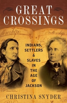 Hardcover Great Crossings: Indians, Settlers, and Slaves in the Age of Jackson Book