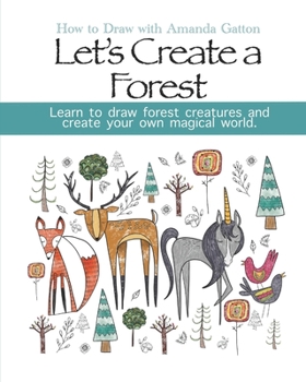 Paperback Let's Create a Forest: How to Draw with Amanda Gatton Book