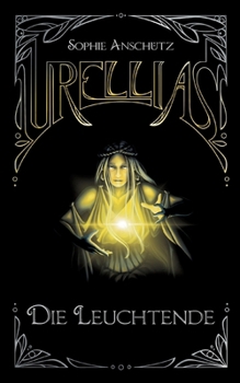 Paperback Urellias: Die Leuchtende [German] Book