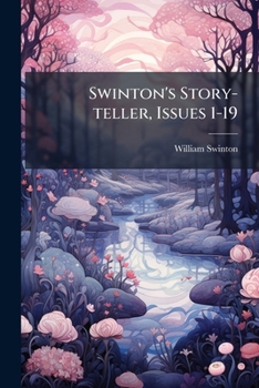 Swinton's Story-teller, Issues 1-19