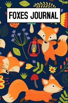 Paperback Foxes Journal: Cute funny Foxes lover notebook, blank lined journal, Animals inspired gift for girls teens women Book