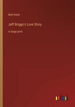 Paperback Jeff Briggs's Love Story: in large print Book