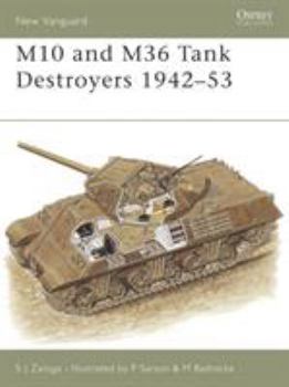 M10 and M36 Tank Destroyers 1942-53 (New Vanguard) - Book #57 of the Osprey New Vanguard