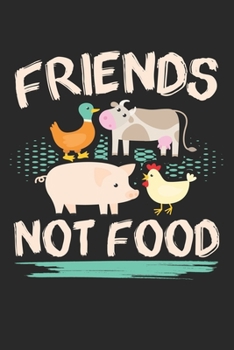 Friends Not Food: Din A5 Liniertes Heft Mit Linien Für Jeden Veganer | Notizbuch Tagebuch Planer Vegan Veganerin | Notiz Buch Geschenk Fleischfrei Veganismus Notebook (German Edition)