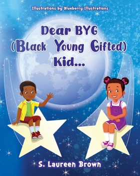 Paperback Dear BYG (Black Young Gifted) Kid... Book
