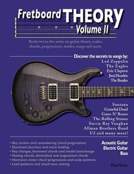 Paperback Fretboard Theory Volume II: Book two in the series on guitar theory, scales, chords, progressions, modes, songs, and more. Book