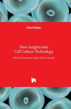 Hardcover New Insights into Cell Culture Technology Book